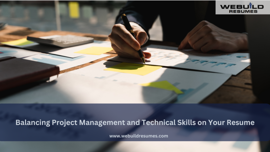 Balancing Projects Balancing Project Management and Technical Skills on Your Resume